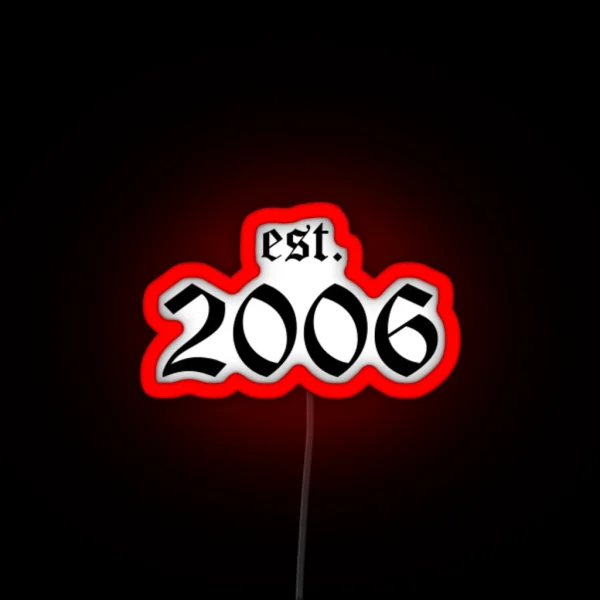 Est 2006 RGB Neon Sign