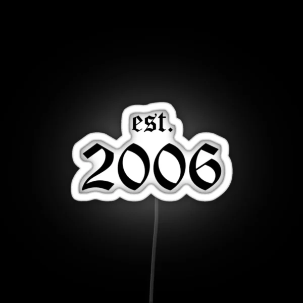 Est 2006 RGB Neon Sign