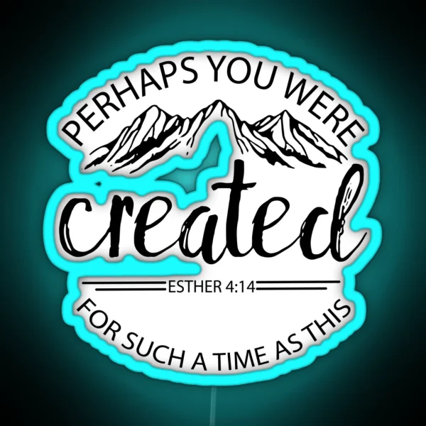 Esther 4 14 RGB Neon Sign