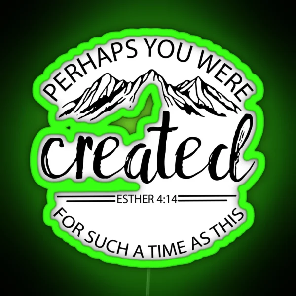 Esther 4 14 RGB Neon Sign