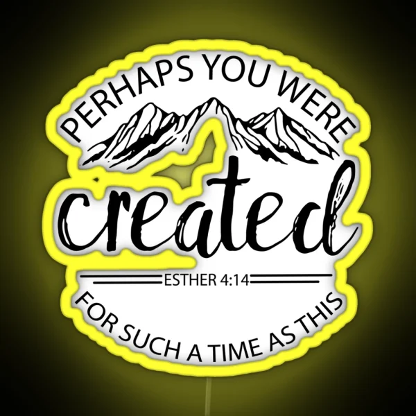 Esther 4 14 RGB Neon Sign
