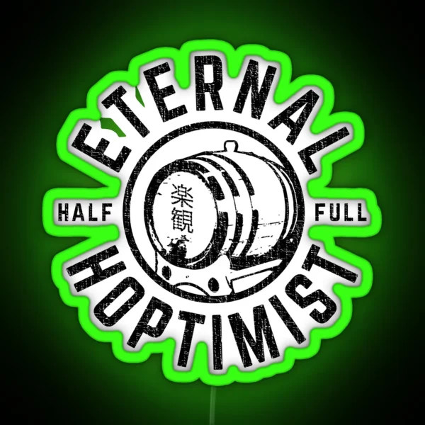 ETERNAL HOPTIMIST Half Full Keg RGB Neon Sign