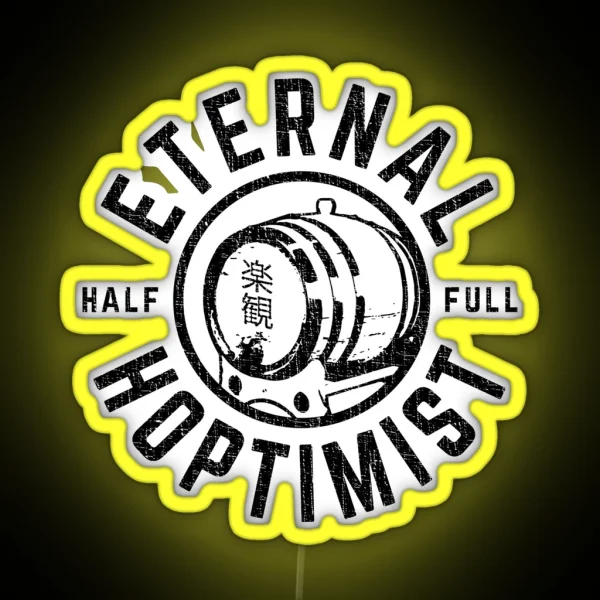 ETERNAL HOPTIMIST Half Full Keg RGB Neon Sign