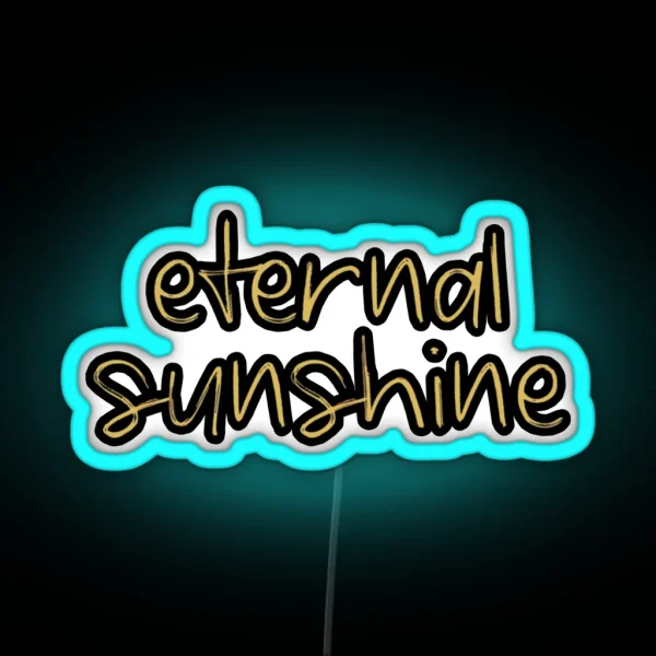Eternal Sunshine RGB Neon Sign