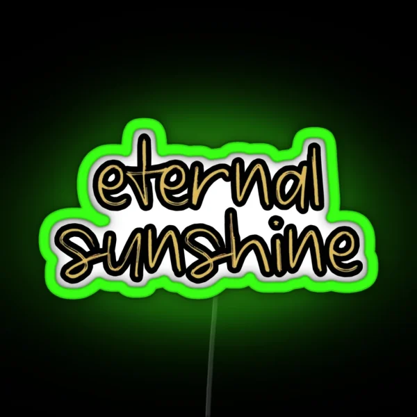 Eternal Sunshine RGB Neon Sign