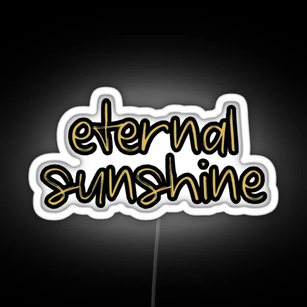 Eternal Sunshine RGB Neon Sign