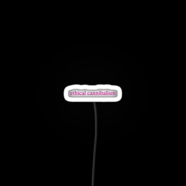 Ethical Cannibalism RGB Neon Sign