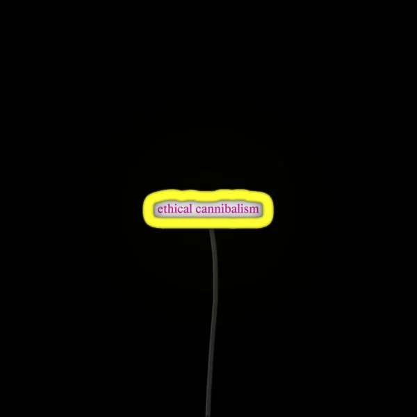 Ethical Cannibalism RGB Neon Sign