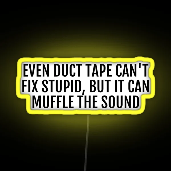 Even Duct Tape Can T Fix Stupid RGB Neon Sign