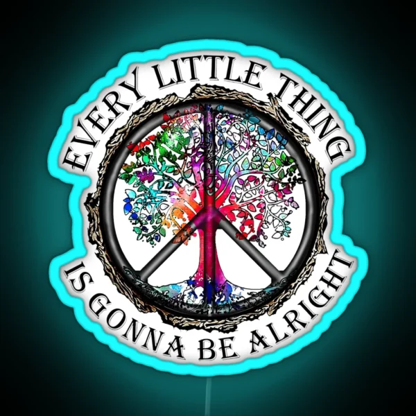 Every Little Thing Is Gonna Be Alright Tree Peace Sign RGB Neon Sign