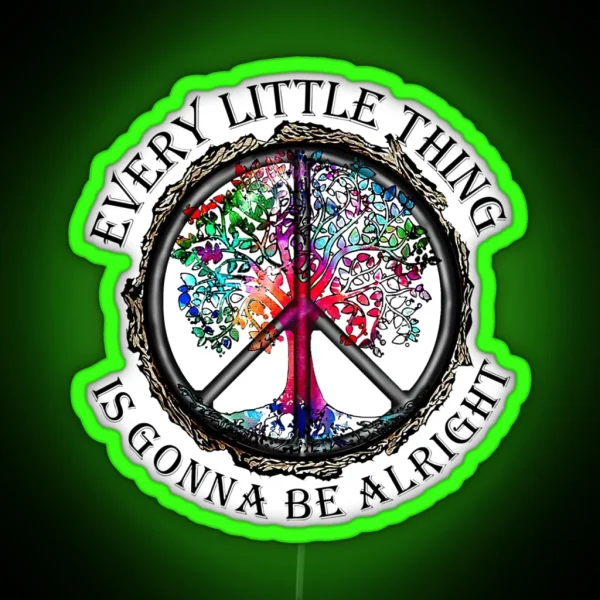 Every Little Thing Is Gonna Be Alright Tree Peace Sign RGB Neon Sign