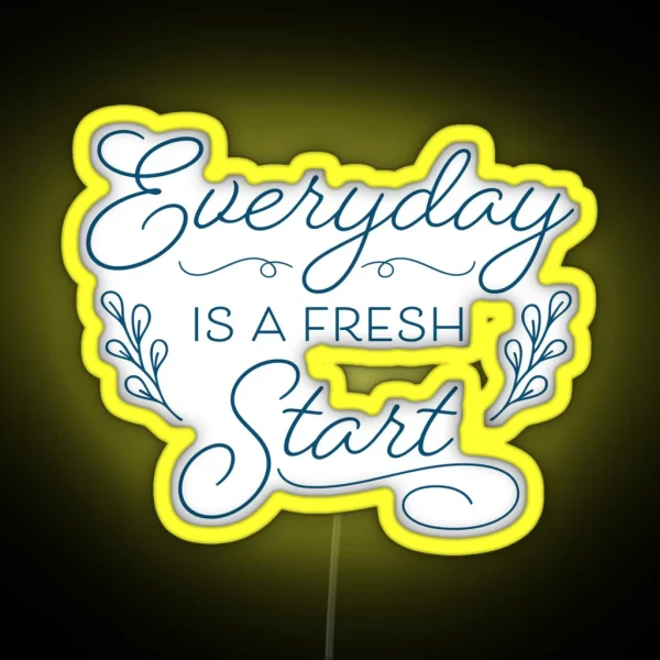 Everyday Is A Fresh Start Blue RGB Neon Sign