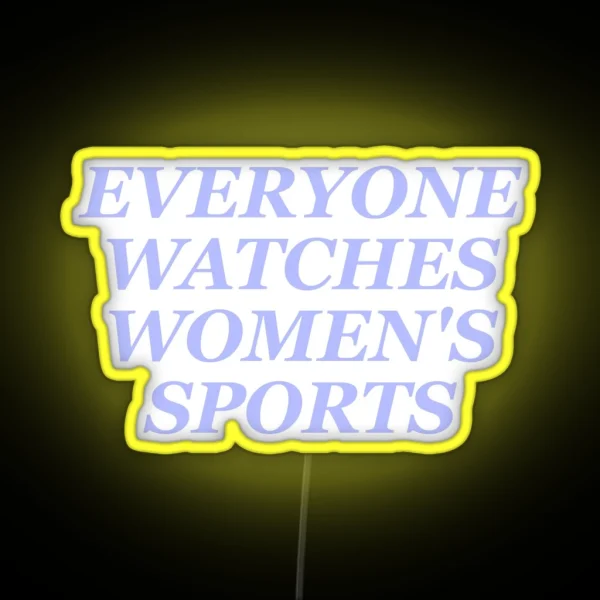 Everyone Watches Women S Sports Purple RGB Neon Sign