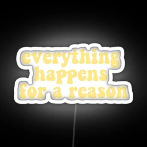 Everything Happens For A Reason RGB Neon Sign