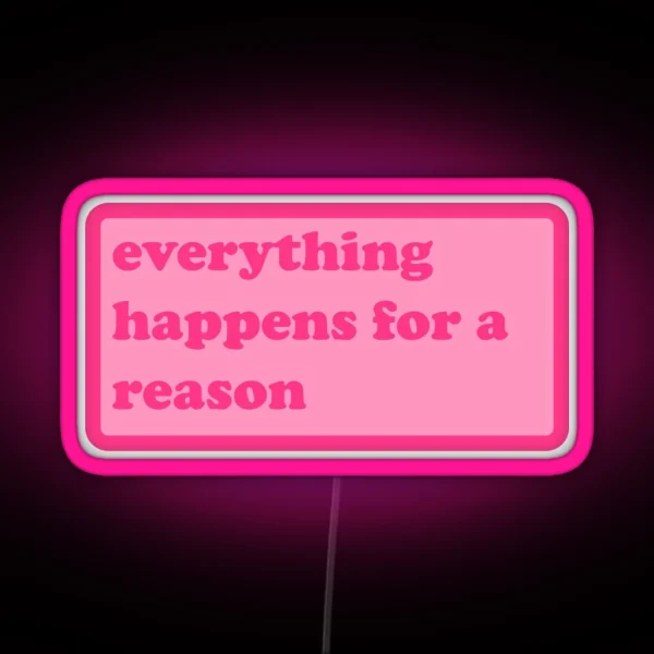 Everything Happens For A Reason Y2k Motivational Quote RGB Neon Sign