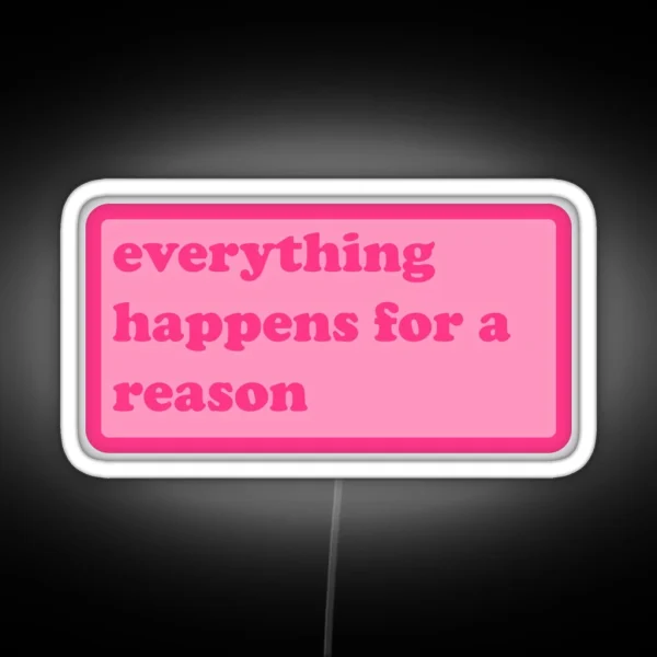 Everything Happens For A Reason Y2k Motivational Quote RGB Neon Sign