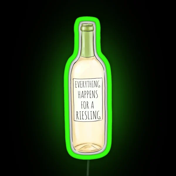 Everything Happens For A Riesling RGB Neon Sign