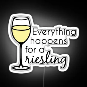 Everything Happens For A Riesling Wine Pun RGB Neon Sign