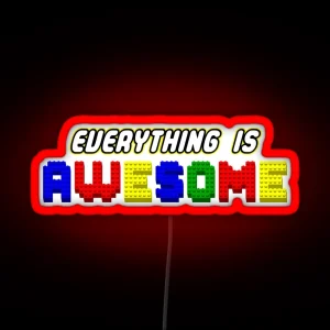 Everything Is Awesome In 3D RGB Neon Sign