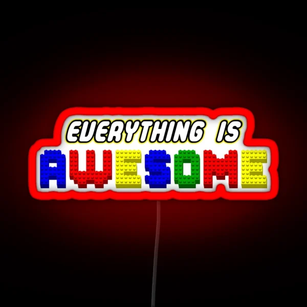 Everything Is Awesome In 3D RGB Neon Sign