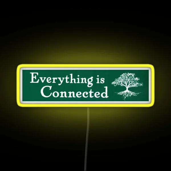 Everything Is Connected Environmental Bumper RGB Neon Sign
