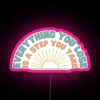 Brighten Up Your Space with Inspirational Quote Neon Sign Art