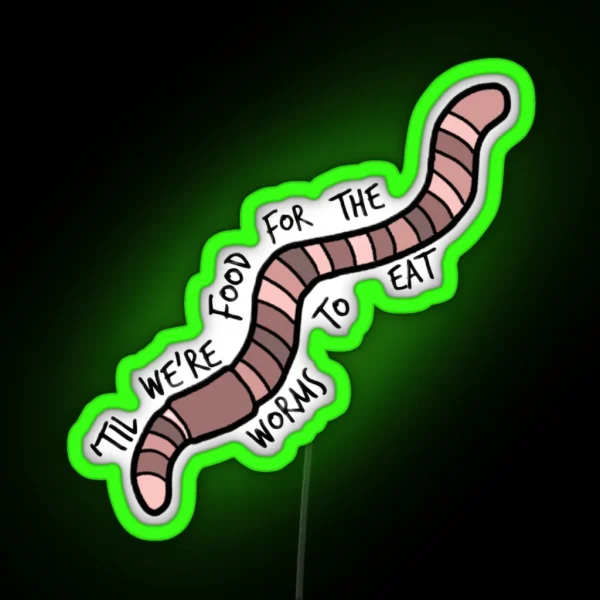 Everywhere Everything Worm RGB Neon Sign