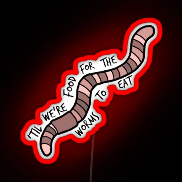 Everywhere Everything Worm RGB Neon Sign