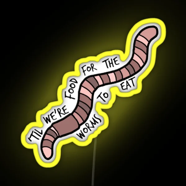 Everywhere Everything Worm RGB Neon Sign