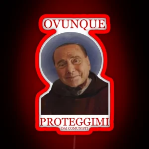 Everywhere Protect Me From The Communists Silvio Berlusconi RGB Neon Sign