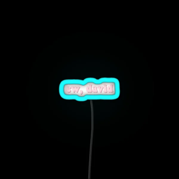 Ew David RGB Neon Sign