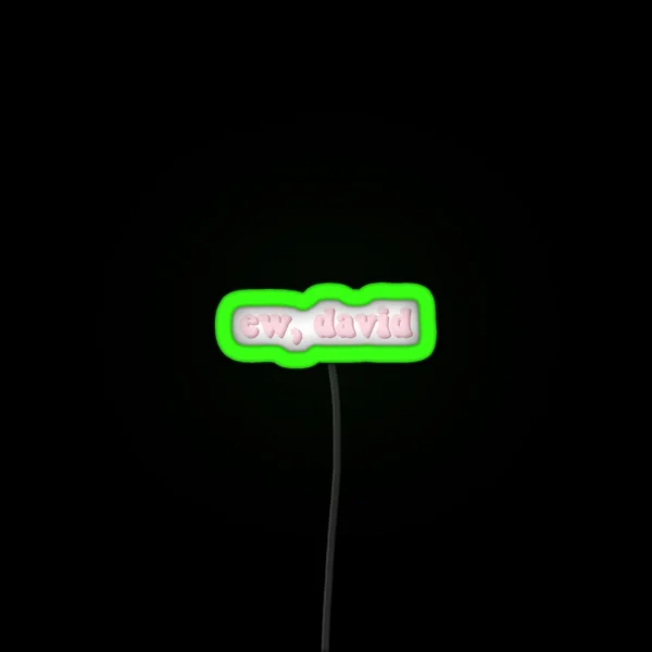 Ew David RGB Neon Sign