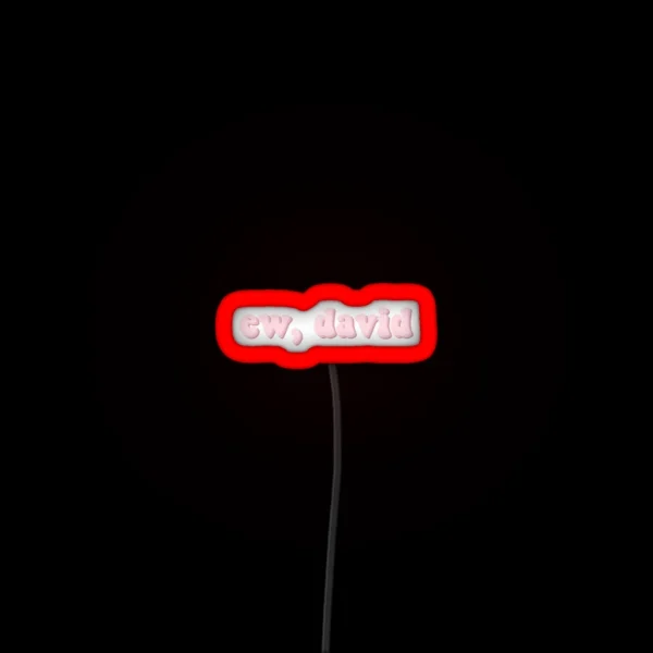Ew David RGB Neon Sign