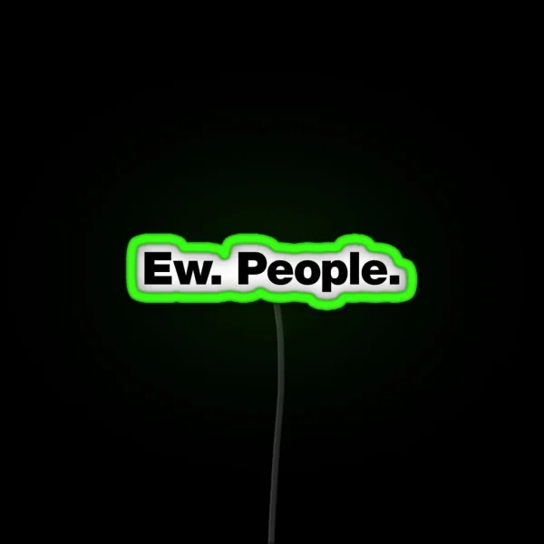 Ew People RGB Neon Sign