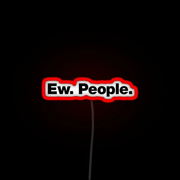 Ew People RGB Neon Sign