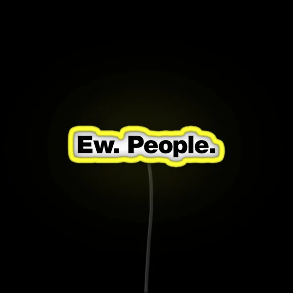 Ew People RGB Neon Sign
