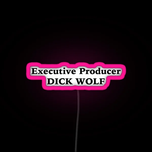 Executive Producer Dick Wolf RGB Neon Sign