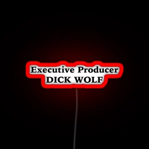 Executive Producer Dick Wolf RGB Neon Sign