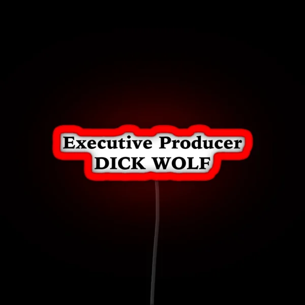 Executive Producer Dick Wolf RGB Neon Sign