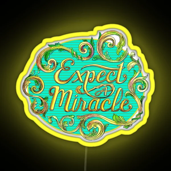 Expect A Miracle Baroque RGB Neon Sign