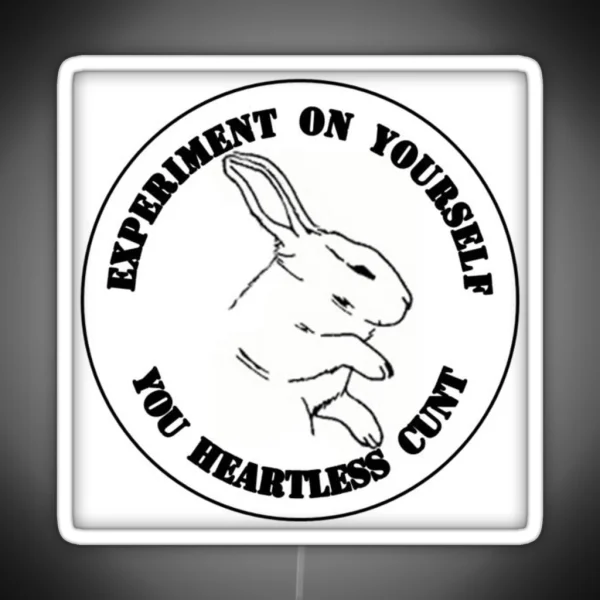 Experiment On Yourself Animal Rights RGB Neon Sign
