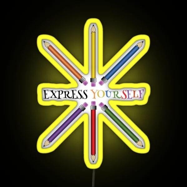 Express Yourself Be Yourself Pencils RGB Neon Sign