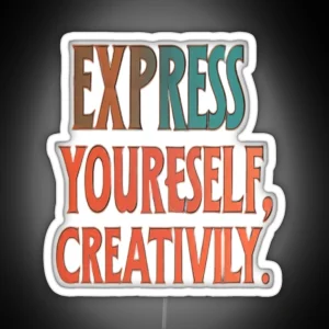 Express Yourself Creatively RGB Neon Sign