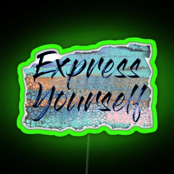 Express Yourself RGB Neon Sign