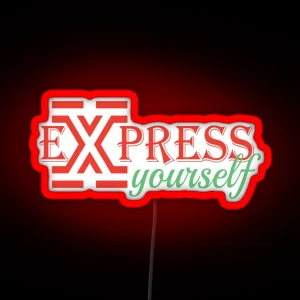 Express Yourself RGB Neon Sign