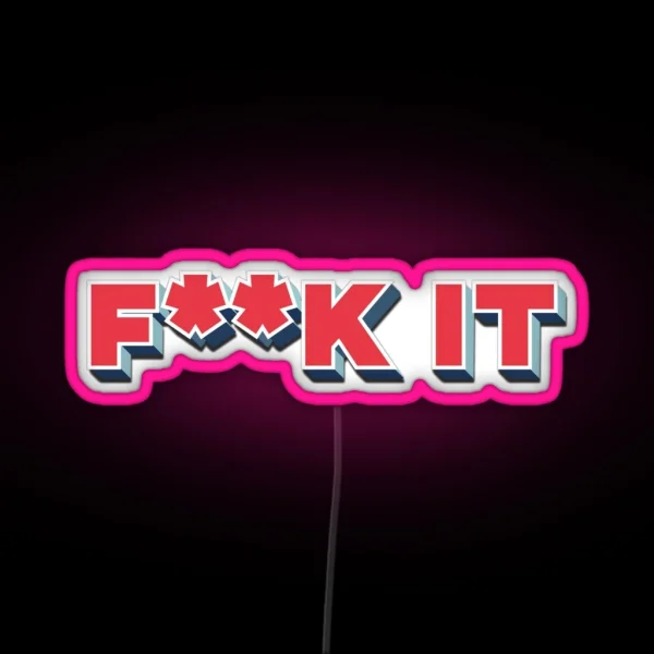 F K It RGB Neon Sign