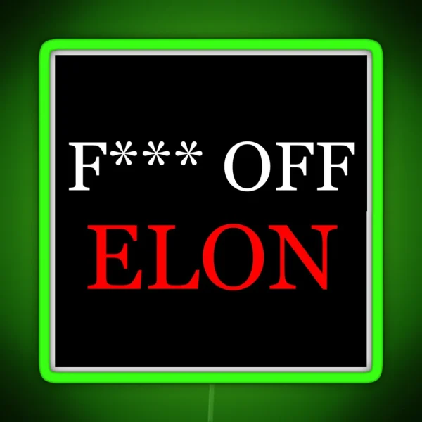 F OFF ELON RGB Neon Sign