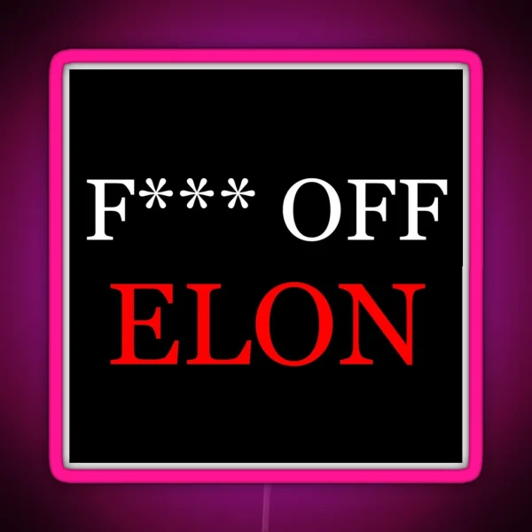 F OFF ELON RGB Neon Sign