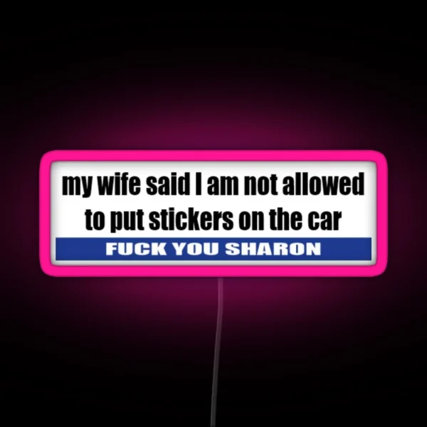 F U Sharon Bumper Led RGB Neon Sign