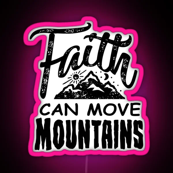 Faith Can Move Mountains Christian Christianity Cute 2 RGB Neon Sign
